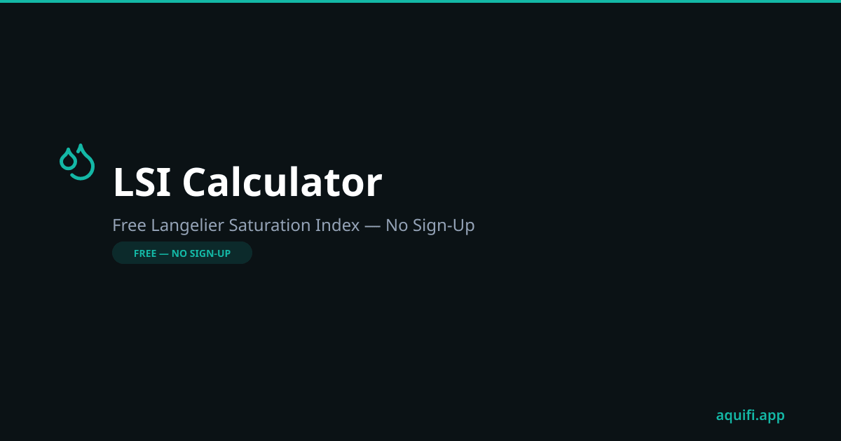 Free LSI Calculator — No Sign-Up | Pool Service Pros | Aquifi